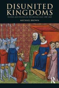 Disunited Kingdoms di Michael Brown edito da Taylor & Francis Ltd