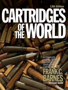 Cartridges Of The World di Frank C. Barnes, Richard A. Mann edito da F&w Publications Inc