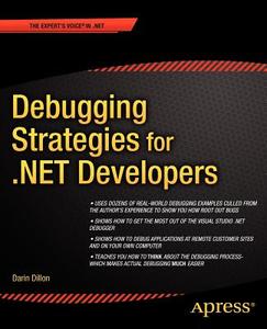 Debugging Strategies For .NET Developers di Darin Dillon edito da APress