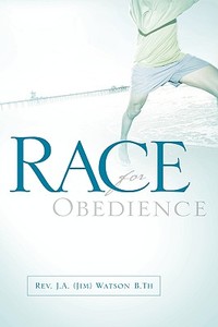 Race for Obedience di Jim A. Watson edito da XULON PR