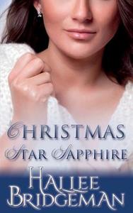 Christmas Star Sapphire: The Jewel Series Book 6 di Hallee Bridgeman edito da LIGHTNING SOURCE INC