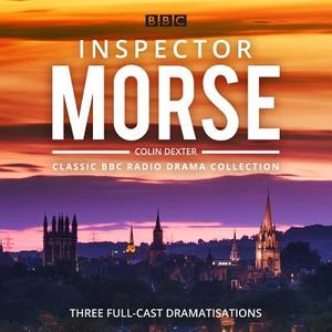Inspector Morse: Bbc Radio Drama Collection di Colin Dexter edito da Bbc Worldwide Ltd