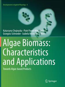 Algae Biomass: Characteristics And Applications edito da Springer Nature Switzerland Ag