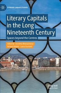 Literary Capitals In The Long Nineteenth Century edito da Springer International Publishing AG