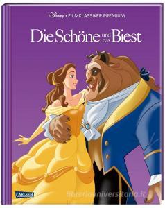 Disney - Filmklassiker Premium: Die Schöne und das Biest di Walt Disney edito da Carlsen Verlag GmbH