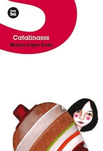 Catalinasss = Catalinasss di Marisa Lopez Soria edito da Bambu
