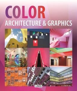 Color Architecture & Graphics di Carles Broto edito da Links International
