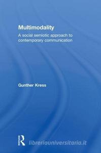 Multimodality di Gunther (Institute of Education Kress edito da Routledge