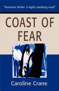 Coast of Fear di Caroline Crane edito da iUniverse