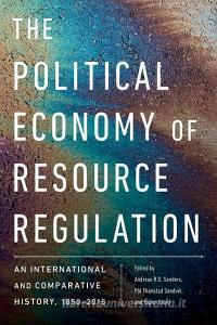 The Political Economy of Resource Regulation edito da University of British Columbia Press