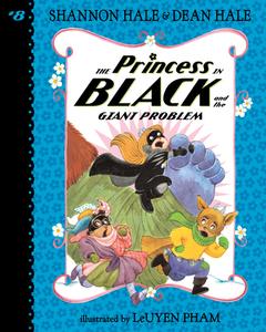 The Princess in Black and the Giant Problem: #8 di Shannon Hale edito da CHAPTER BOOKS