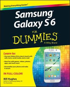 Samsung Galaxy S6 for Dummies di Bill Hughes edito da John Wiley & Sons