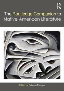 The Routledge Companion to Native American Literature edito da Taylor & Francis Ltd