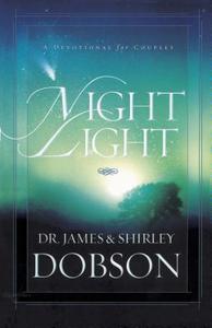 Night Light: A Devotional for Couples di James C. Dobson, Shirley Dobson edito da TYNDALE HOUSE PUBL