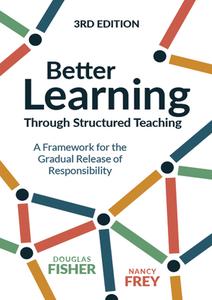 Better Learning Through Structured Teaching di Douglas Fisher, Nancy Frey edito da Association For Supervision & Curriculum Development