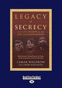 Legacy of Secrecy: The Long Shadow of the JFK Assassination (Volume 2 of 3) (Large Print 16pt) di Lamar Waldron edito da ReadHowYouWant