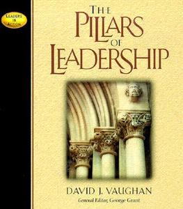 Pillars of Leadership di David J Vaughan, Tbd edito da Cumberland House Publishing