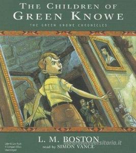The Children of Green Knowe di L. M. Boston edito da Listen & Live Audio