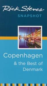 Rick Steves Snapshot Copenhagen & The Best Of Denmark (third Edition) di Rick Steves edito da Avalon Travel Publishing