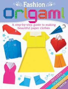 Fashion Origami [With Origami Paper] di Arcturus Publishing edito da ARCTURUS PUB