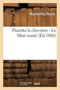 Piazetta La Chevriï¿½re - Le Mort Mariï¿½ di Perrin-M edito da Hachette Livre - Bnf