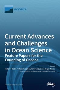 Current Advances and Challenges in Ocean Science-Feature Papers for the Founding of Oceans edito da MDPI AG