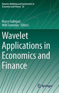 Wavelet Applications in Economics and Finance edito da Springer-Verlag GmbH