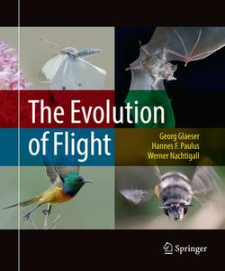The Evolution Of Flight di Georg Glaeser, Hannes F. Paulus, Werner Nachtigall edito da Springer International Publishing Ag