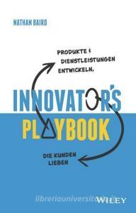 Innovator's Playbook di Nathan Baird edito da Wiley-VCH GmbH