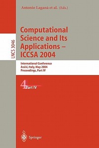 Computational Science And Its Applications - Iccsa 2004 edito da Springer-verlag Berlin And Heidelberg Gmbh & Co. Kg