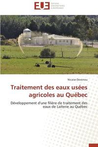Traitement des eaux usées agricoles au Québec di Nicaise Dovonou edito da Editions universitaires europeennes EUE