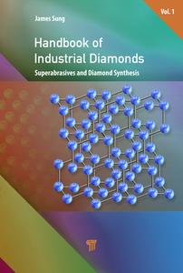 Handbook Of Industrial Diamonds di James Sung edito da Pan Stanford Publishing Pte Ltd