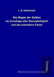Die Magie der Zahlen di L. B. Hellenbach edito da TP Verone Publishing