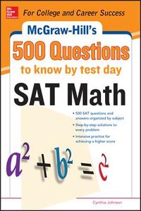 500 Sat Math Questions To Know By Test Day di Cynthia Johnson, Jerimi Ann Walker edito da Mcgraw-hill Education - Europe