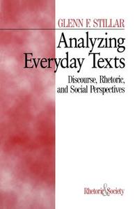 Analyzing Everyday Texts di Glenn F. Stillar edito da SAGE Publications, Inc