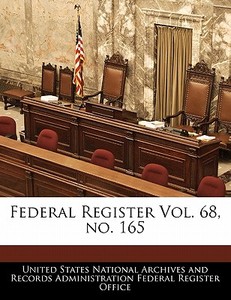 Federal Register Vol. 68, No. 165 edito da Bibliogov