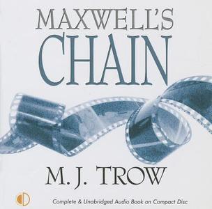 Maxwell's Chain di M. J. Trow edito da Soundings
