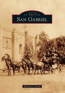 San Gabriel di Richard J. Arnold edito da ARCADIA PUB (SC)