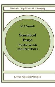 Semantical Essays di M. J. Cresswell edito da Springer Netherlands