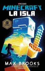 Minecraft: La Isla / Minecraft: The Island di Max Brooks edito da DEBOLSILLO