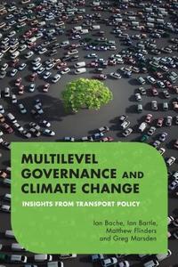 Multilevel Governance and Climate Change di Ian Bache, Matthew Flinders, Ian Bartle edito da Rowman & Littlefield International