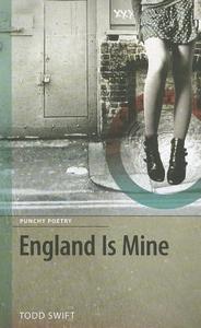 England Is Mine di Todd Swift edito da DC Books