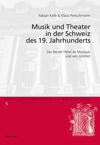 Musik und Theater in der Schweiz des 19. Jahrhunderts edito da Lang, Peter