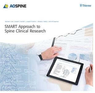 SMART Approach to Spine Clinical Research di Michael J. Lee, Daniel C. Norvell, Joseph R. Dettori, Andrea C. Skelly, Jens Chapman edito da Thieme Georg Verlag
