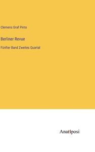 Berliner Revue di Clemens Graf Pinto edito da Anatiposi Verlag