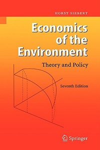 Economics of the Environment: Theory and Policy di Horst Siebert, H> Siebert edito da Springer