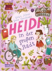 Heidi in der großen Stadt di Katja Alves edito da Carlsen Verlag GmbH