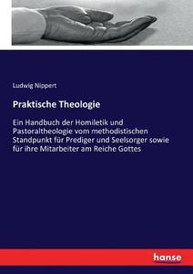 Praktische Theologie di Ludwig Nippert edito da hansebooks