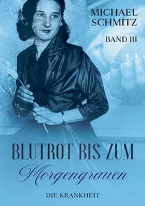 Blutrot bis zum Morgengrauen di Michael Schmitz edito da Books on Demand