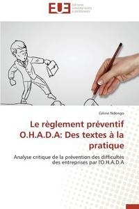 Le règlement préventif O.H.A.D.A: Des textes à la pratique di Céline Ndongo edito da Editions universitaires europeennes EUE
